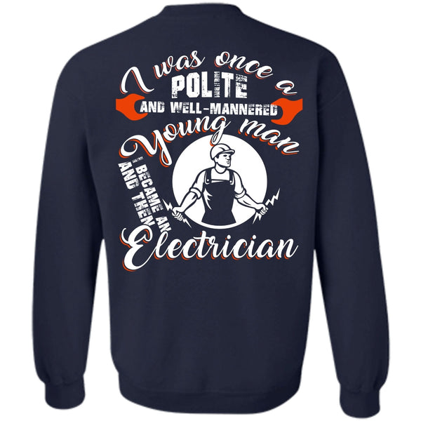 I Love Electrician T Shirt, Being An Electrician Sweatshirt
