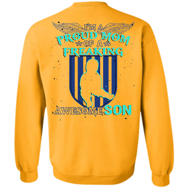 Being A Mother T Shirt, I'm A Proud Mom Of A Freaking Awesome Son Sweatshirt