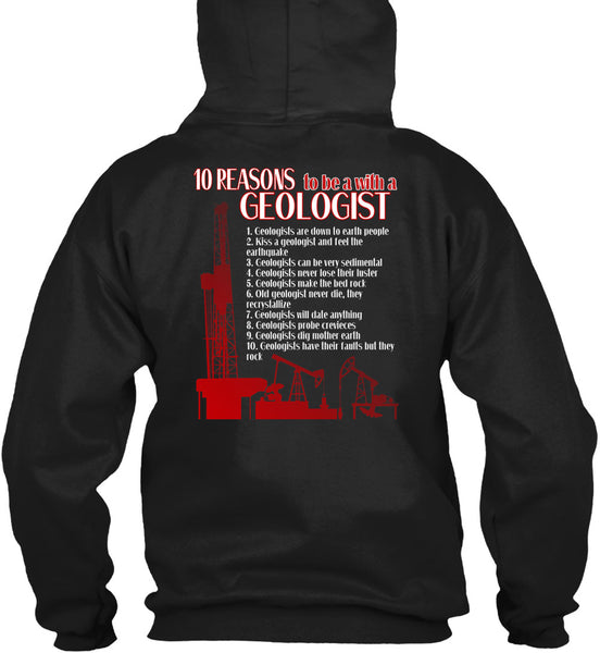 10 Reasons To Be A With A Geologist T Shirt, I Love Geologist T Shirt