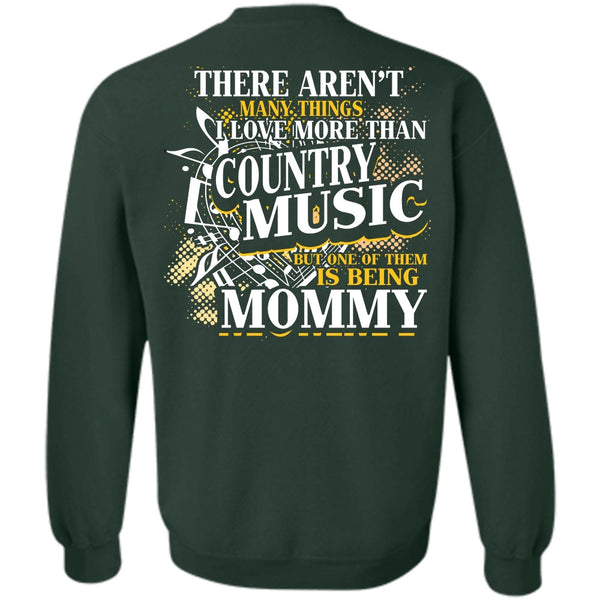Being A Mommy T Shirt, I Love Music Sweatshirt