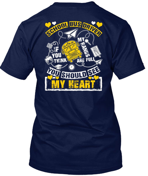 School Bus Driver T Shirt, You Should See My Heart T Shirt