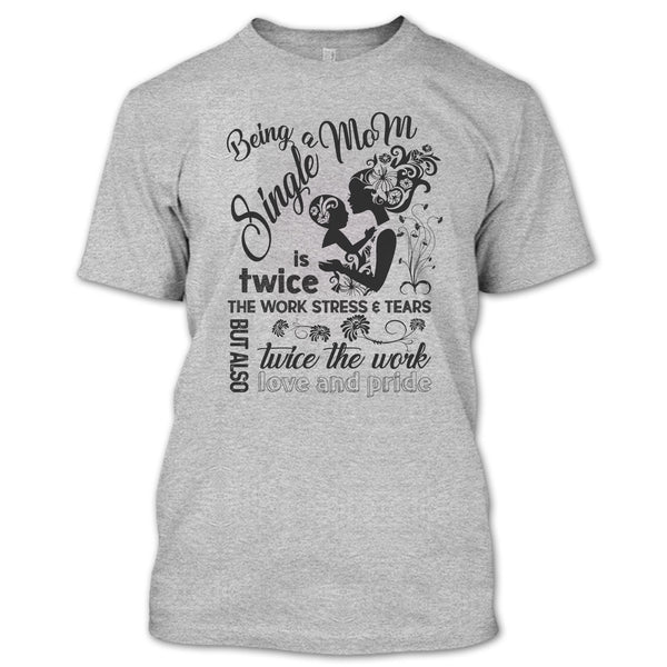 Being A Single Mom T Shirt, Coolest Single Mom T Shirt