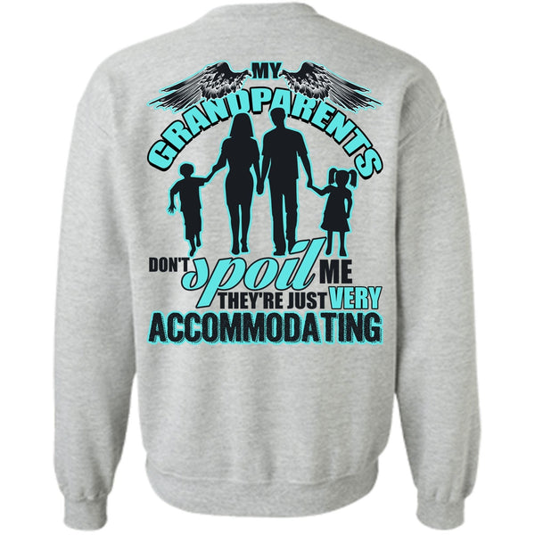 Being A Nana T Shirt, My Grandparents Don't Spoil Me Sweatshirt