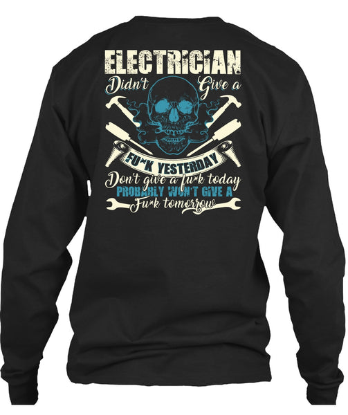 Calls Me An Electrician T Shirt, Being An Electrician T Shirt