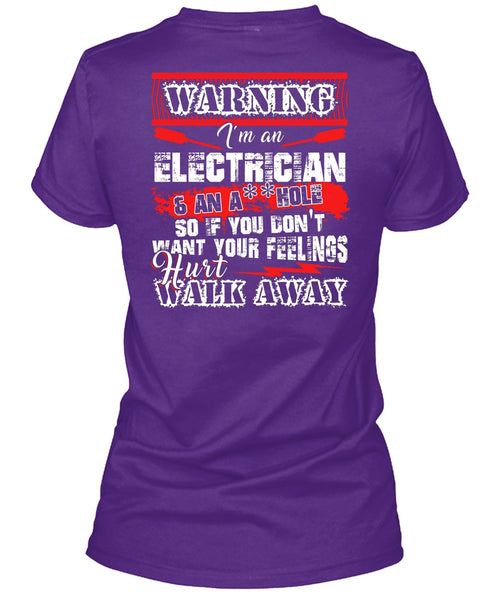 I'm An Electrician T Shirt, Hurt Walk Away T Shirt