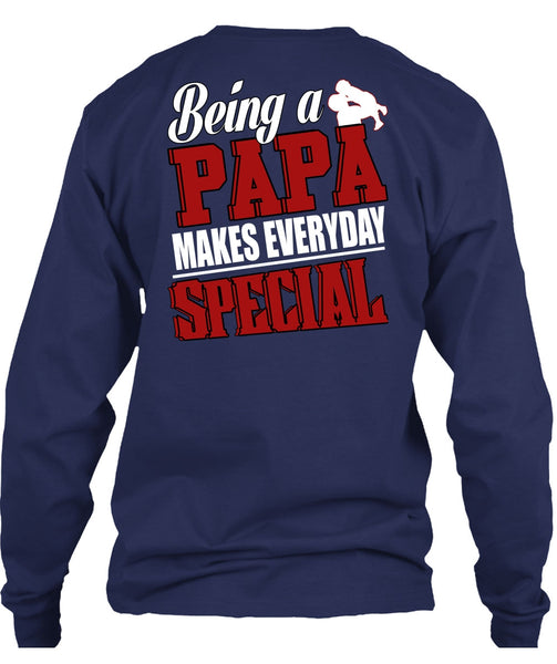 Being A Papa Makes Everyday Special T Shirt, Being A Papa T Shirt