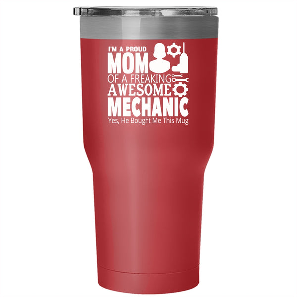 I'm A Proud Mom Of An Awesome Mechanic Tumbler 30 oz Stainless Steel, Mom Travel Mug