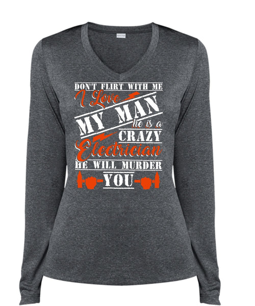 He Is A Crazy Electrician T Shirt, I Love My Man T Shirt, Cool Shirt (Ladies LS Heather V-Neck)