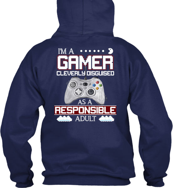 Cleverly Disguised As A Responsible Adult T Shirt, I'm A Gamer T Shirt