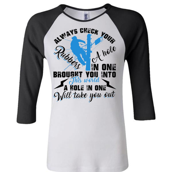 Always Check Your Rubbers A Hole T Shirt, I Love Electrician T Shirt, Awesome T-Shirts