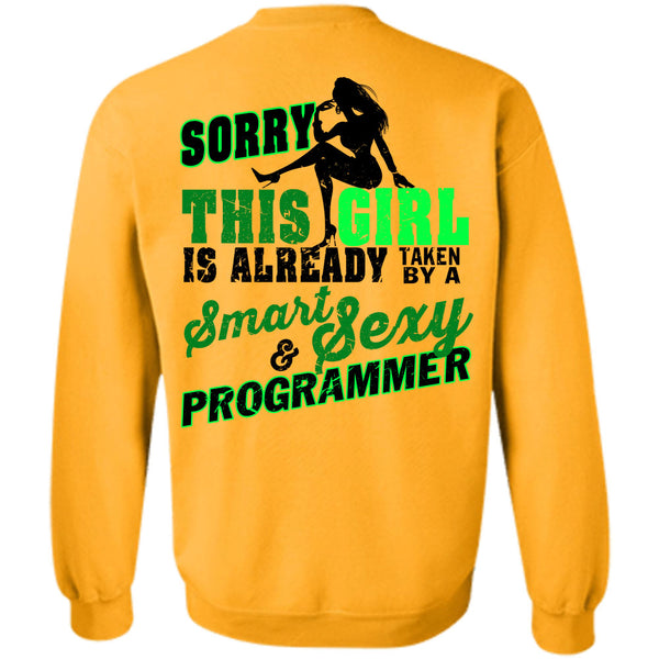 Being A Programmer T Shirt, This Girl Is Already Taken By A Smart Programmer Sweatshirt