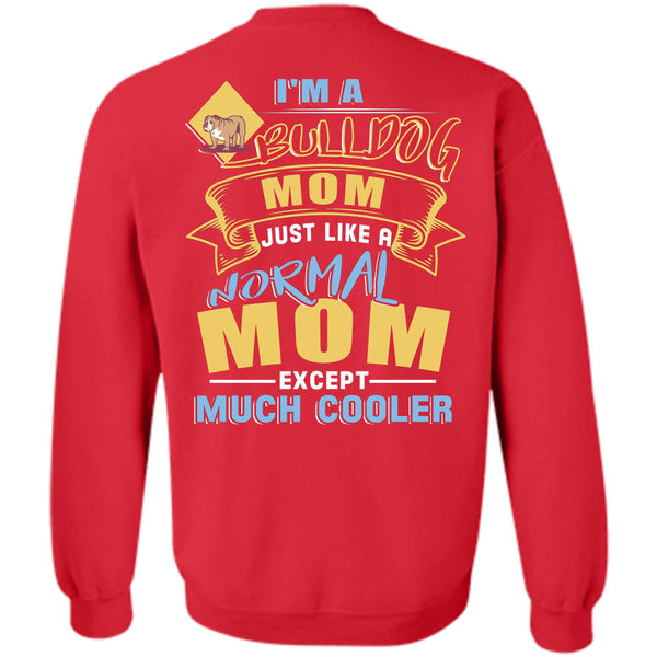 Being A Mother T Shirt, I Love My Dog Sweatshirt