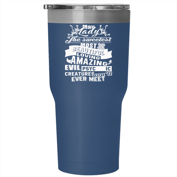 May Lady Tumbler 30 oz Stainless Steel, The Sweetest Most Beautiful Travel Mug