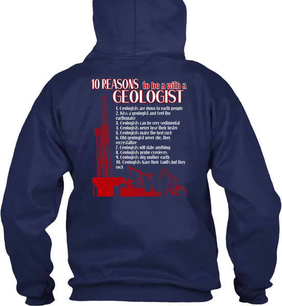 10 Reasons To Be A With A Geologist T Shirt, I Love Geologist T Shirt