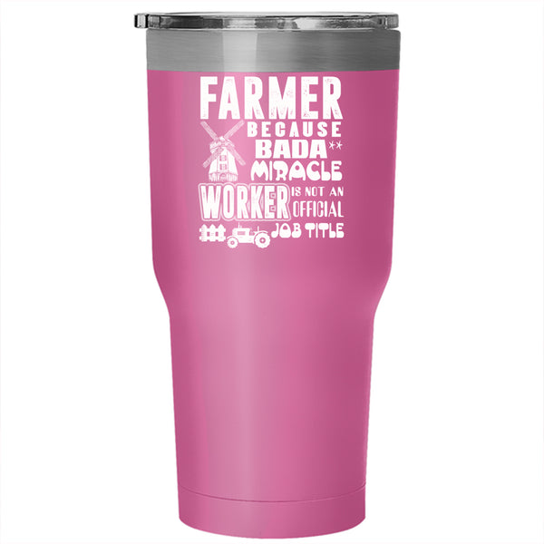 Farmer Tumbler 30 oz Stainless Steel, Not An Official Job Title Travel Mug