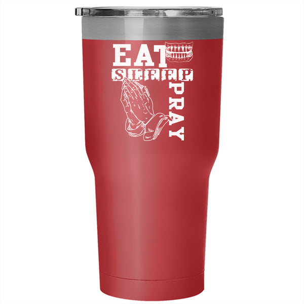 Eat Sleep Pray Tumbler 30 oz Stainless Steel, Awesome Gift Travel Mug