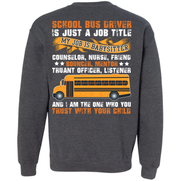 You Trust With Your Child T Shirt, I Love Bus Sweatshirt