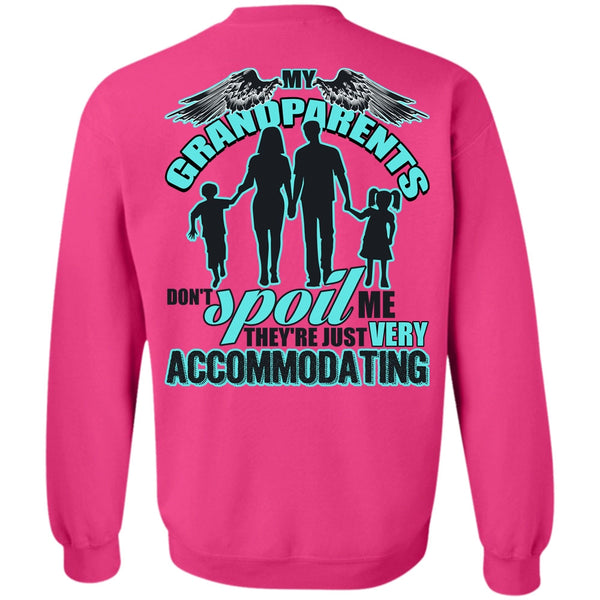 Being A Nana T Shirt, My Grandparents Don't Spoil Me Sweatshirt