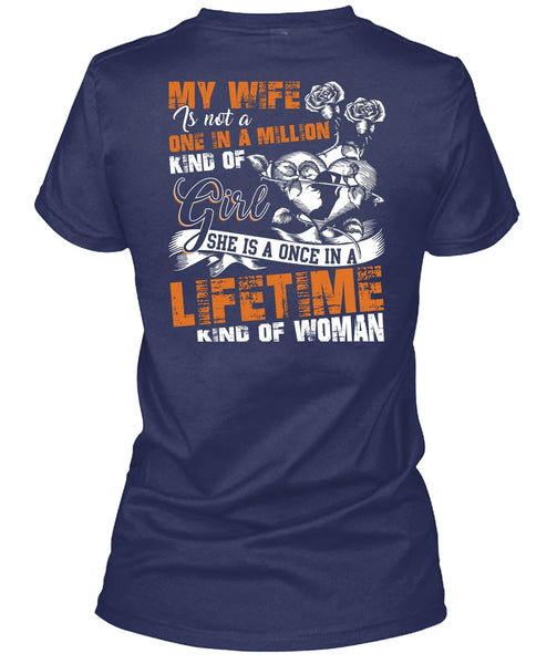 My Wife Is Not A One In A Million Kind Of Girl T Shirt, I Love Wife T Shirt