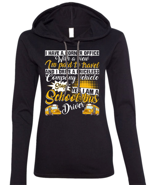 I Am A School Bus Driver T Shirt, I'm Paid To Travel T Shirt (Anvil Ladies Ringspun Hooded)