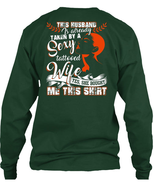This Husband Is Already Taken By A Tattooed Wife T Shirt, Being A Wife T Shirt