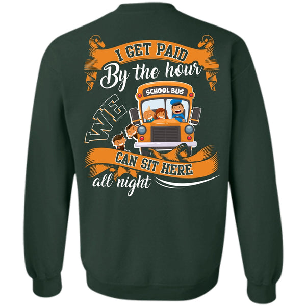 We Can Sit Here All Night T Shirt, I Love Bus Sweatshirt
