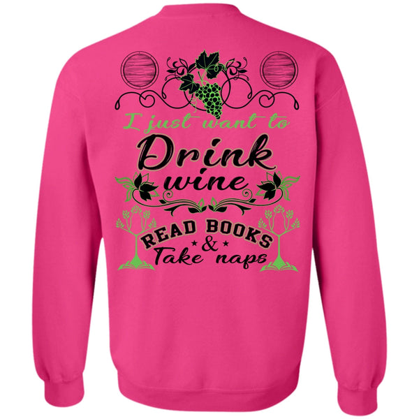 Being A Reader T Shirt, I Just Want To Drink Wine Read Books Sweatshirt
