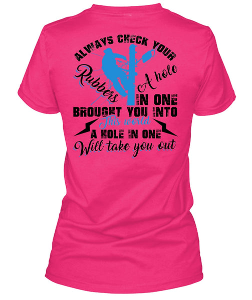 Always Check Your Rubbers A Hole T Shirt, I Love Electrician T Shirt