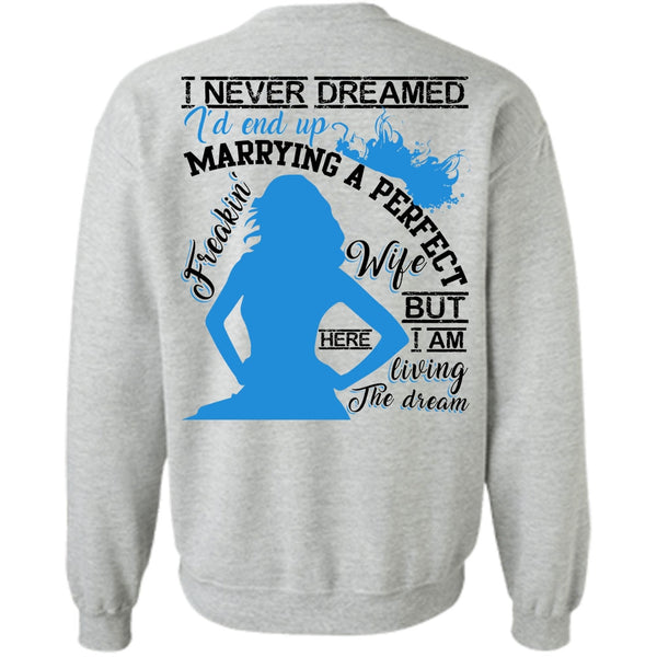 I Love Wife T Shirt, I'd End Up Marrying A Wife Sweatshirt