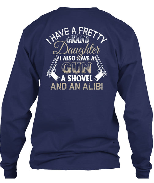 I Have A Pretty Granddaughter T Shirt, I Also Have A Gun T Shirt