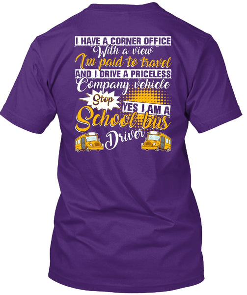 I Am A School Bus Driver T Shirt, I'm Paid To Travel T Shirt