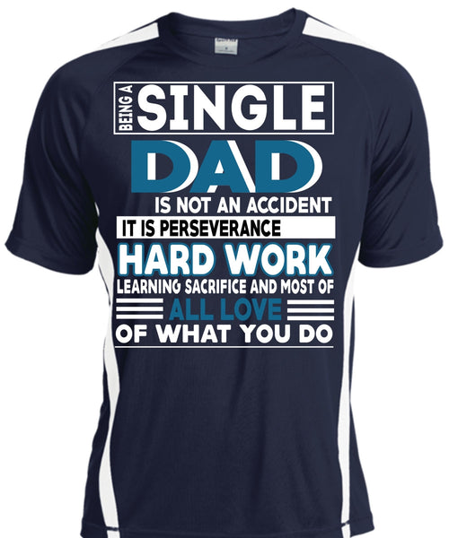 Being A Single Dad Is Not An Accident T Shirt, Being A Papa T Shirt, Cool Shirt