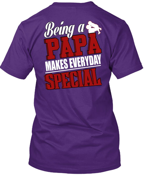Being A Papa Makes Everyday Special T Shirt, Being A Papa T Shirt