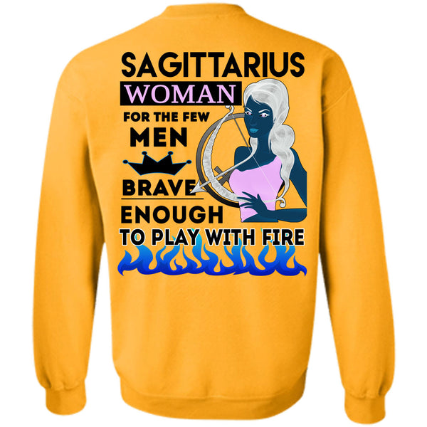 Being A Sagittarius T Shirt, Sagittarius Woman For The Few Men Sweatshirt