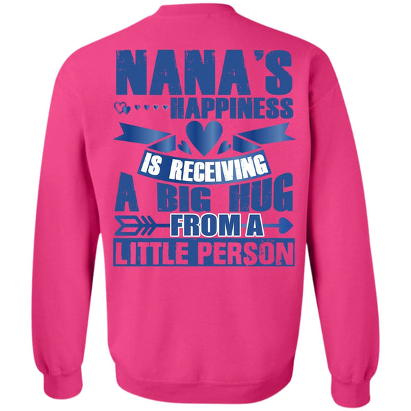 Being A Nana T Shirt, Nana's Happiness Is Receiving A Big Hug Sweatshirt