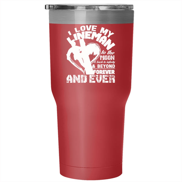I Love My Lineman To The Moon And Back Tumbler 30 oz Stainless Steel, I Love My Lineman Travel Mug