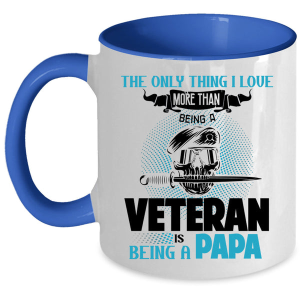 Being A Papa Coffee Mug, I Love Being A Veteran Accent Mug