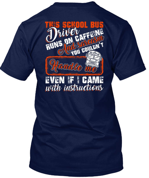 This School Bus Driver T Shirt, Runs On Caffeine T Shirt