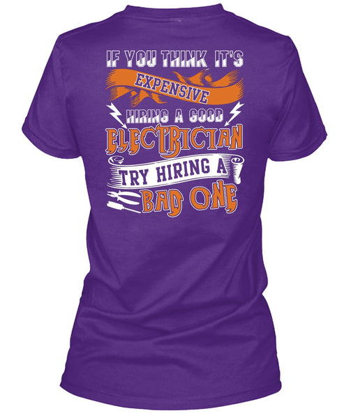Hiring A Good Electrician T Shirt, Being An Electrician T Shirt