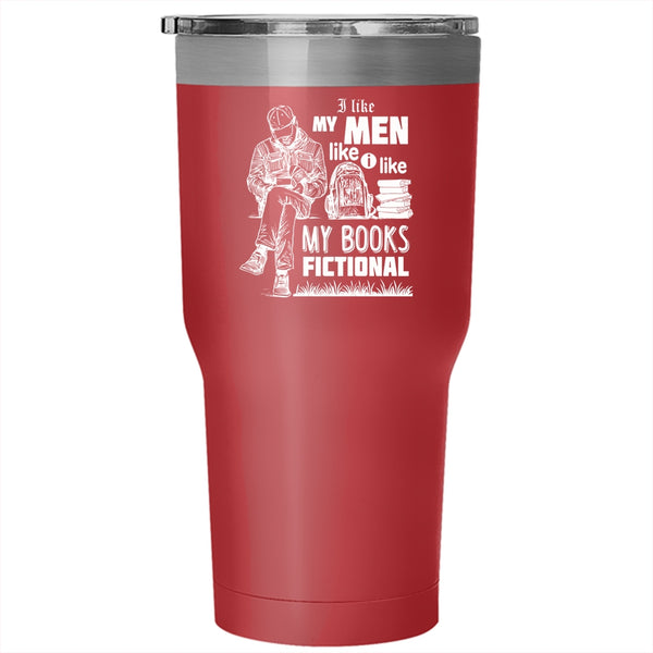 I Like My Men Like I Like My Books Fictional Tumbler 30 oz Stainless Steel, Funny Travel Mug