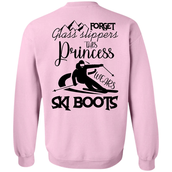 Being A Skier T Shirt, Forget Glass Slippers Sweatshirt
