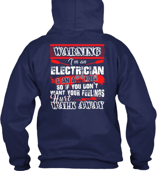 I'm An Electrician T Shirt, Hurt Walk Away T Shirt