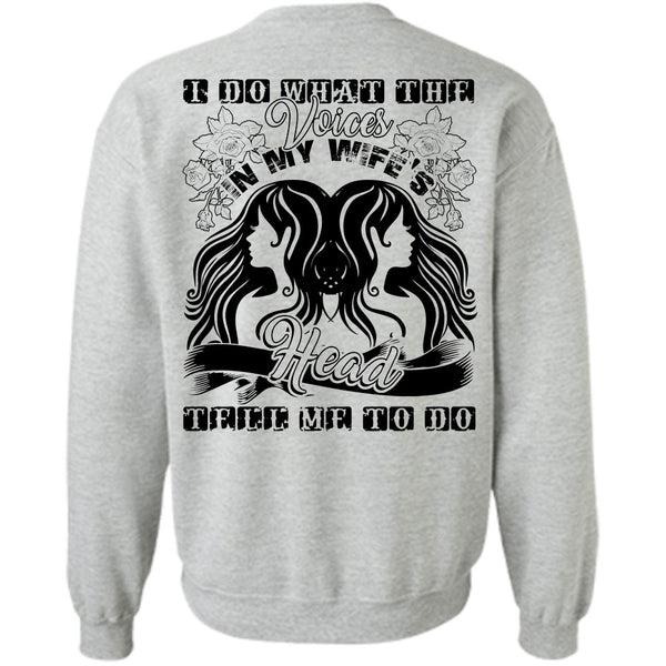 Being A Husband T Shirt, I Do What The Voices In My Wife's Sweatshirt