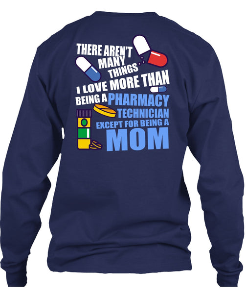 Being A Pharmacy Technician T Shirt, Being A Mom T Shirt