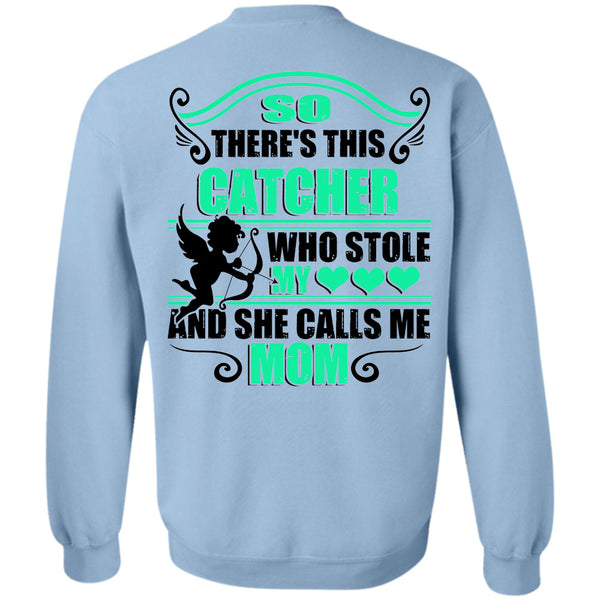 Being A Mommy T Shirt, So There's This Catcher Who Stole My Heart Sweatshirt