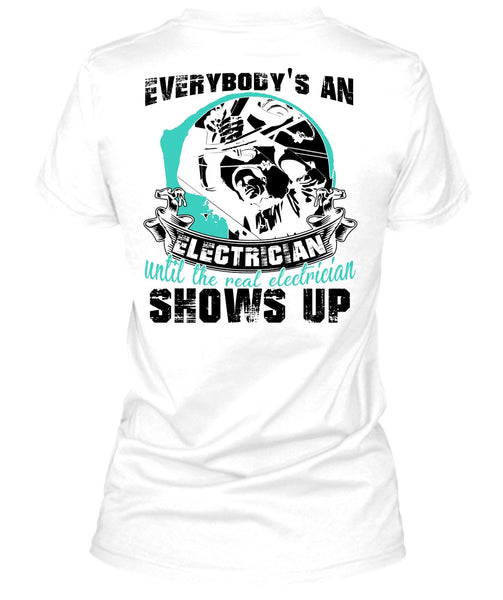 Everybody's An Electrician T Shirt, I Love Electrician T Shirt