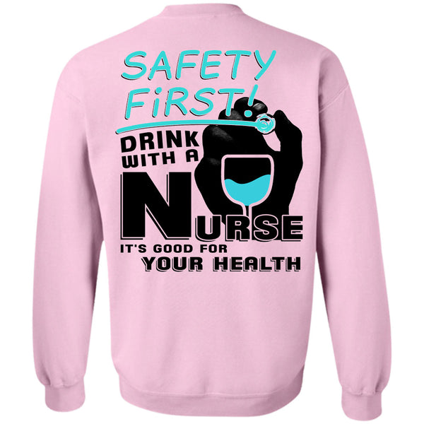 Being A Nurse T Shirt, Drink With A Nurse Sweatshirt