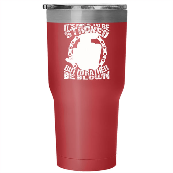 It's Nice To Be Stroked Tumbler 30 oz Stainless Steel, Best Gift For Mechanics Travel Mug