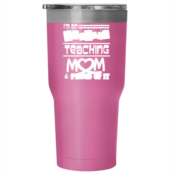 I'm An English Teaching Mom Tumbler 30 oz Stainless Steel, Proud Of It Travel Mug