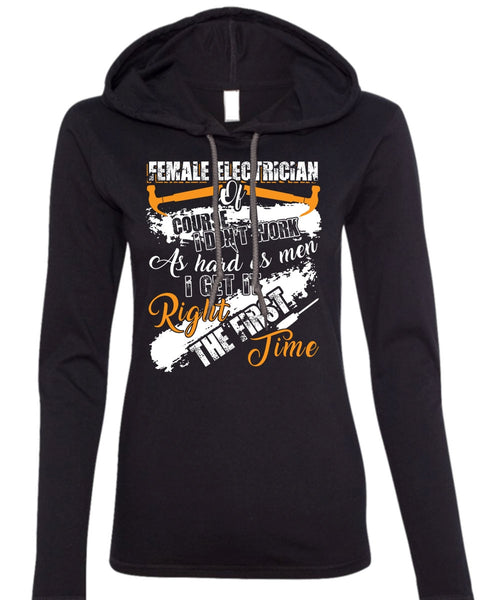 Female Electrician Of Course T Shirt, Being An Electrician T Shirt (Anvil Ladies Ringspun Hooded)